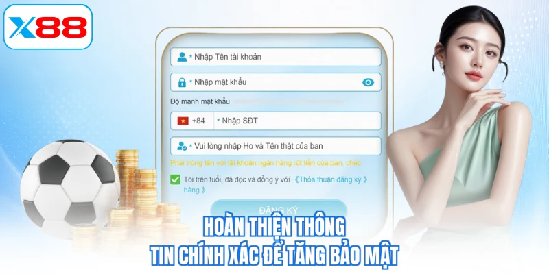 Hoàn thiện thông tin chính xác để tăng bảo mật
