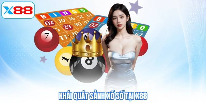 Khái quát sảnh xổ số tại X88
