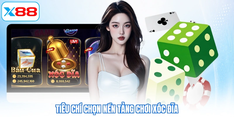 Tiêu chí chọn nền tảng chơi xóc đĩa